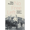 No Free Left: The Futures of Indian Communism