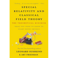 Special Relativity and Classical Field Theory: The Theoretical Minimum