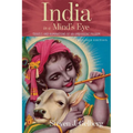 India in a Mind's Eye: Travels and Ruminations of an Ambivalent Pilgrim