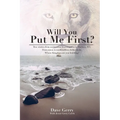 Will You Put Me First?