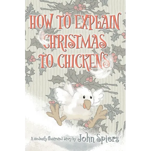 How To Explain Christmas To Chickens