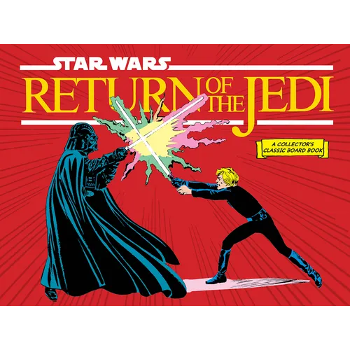 Star Wars: Return of the Jedi (a Collector's Classic Board Book)