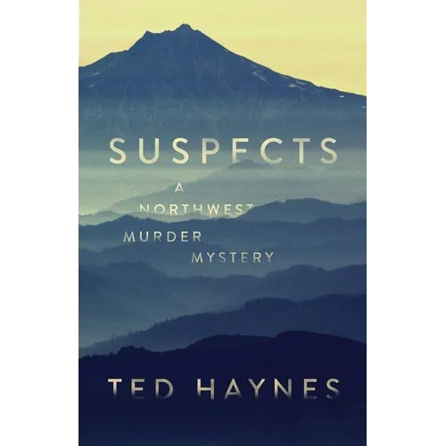 Suspects: A Northwest Murder Mystery