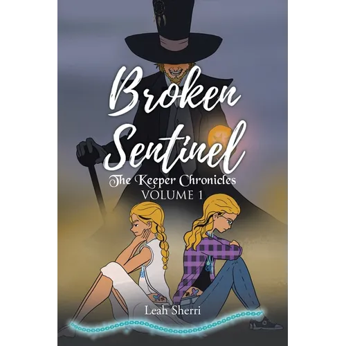Broken Sentinel: The Keeper Chronicles