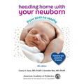 Heading Home with Your Newborn: From Birth to Reality