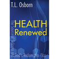 Health Renewed: The Source of Sickness and God's Redemptive Plan