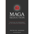 MAGA Seduction: Resisting the Debasement of the Christian Conscience