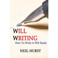 Will Writing: How To Write A Will Easily