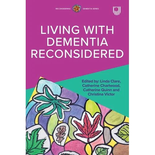 Living with Dementia Reconsidered