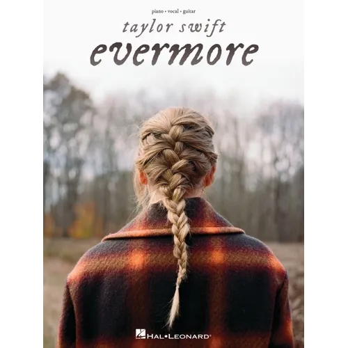 Taylor Swift - Evermore Piano/Vocal/Guitar Songbook - Vocal, Guitar, and Piano Sheet Music for Beginners and Advanced Players