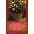 The Secrets of the Miniature Rose