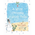 A White Christmas in South Texas