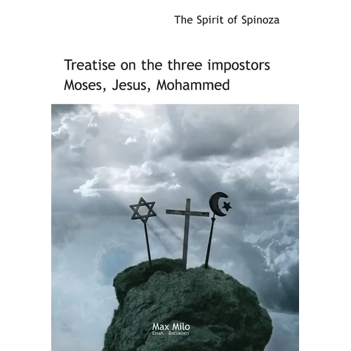 Treatise on the three impostors Moses, Jesus, Mohammed