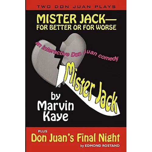 Mister Jack -- For Better or for Worse: Two Don Juan Plays