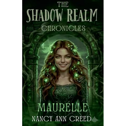 The Shadow Realm Chronicles: Maurelle