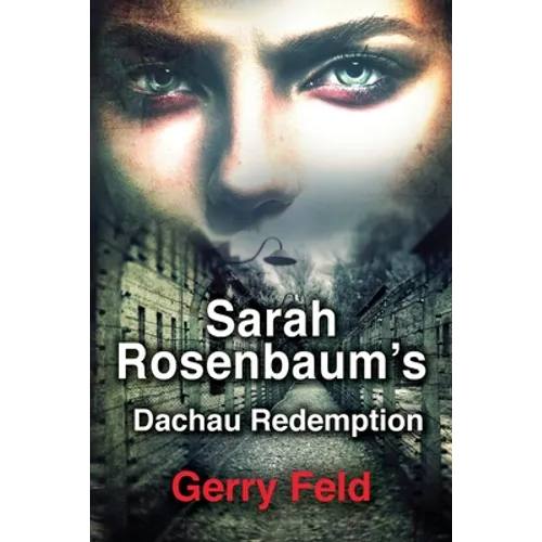Sarah Rosenbaum's Dachau Redemption
