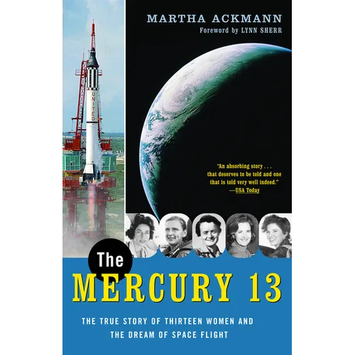 The Mercury 13: The True Story of Thirteen Women and the Dream of Space Flight