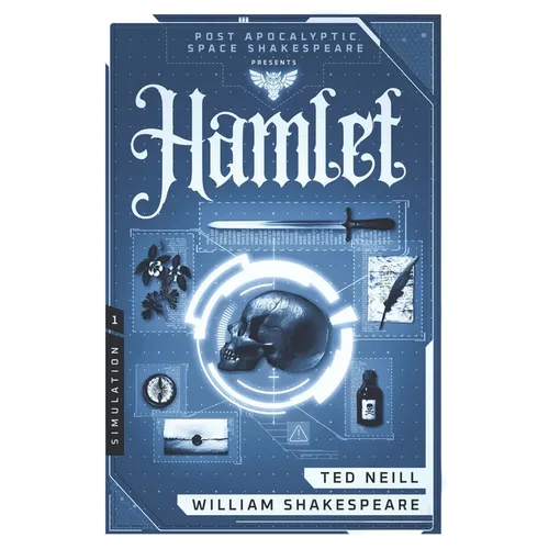 Hamlet: Book One of the Post Apocalyptic Space Shakespeare Series
