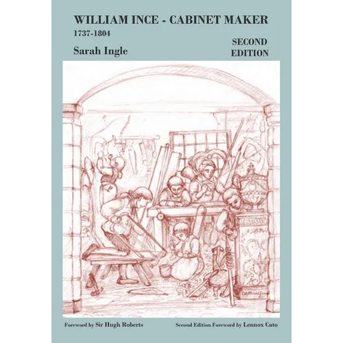 William Ince Cabinet Maker 1737-1804