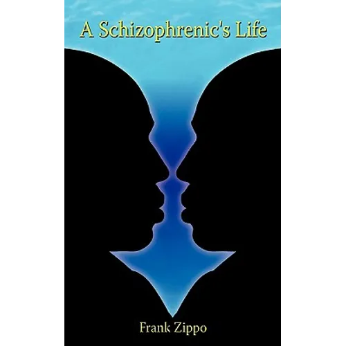 A Schizophrenic's Life