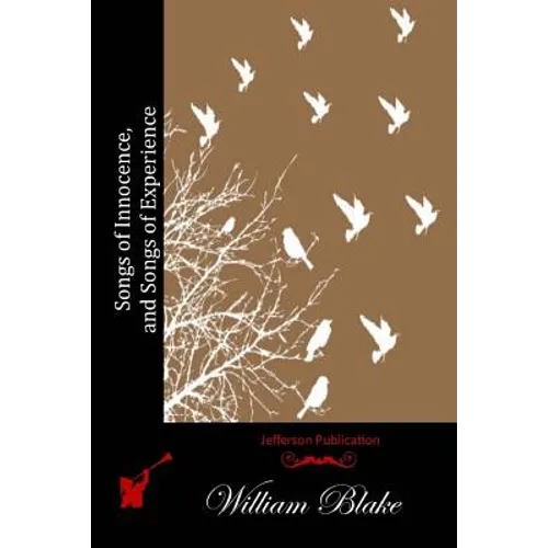 Songs of Innocence, and Songs of Experience