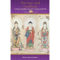 The Pure Land Handbook: A Mahayana Buddhist Approach to Death and Rebirth