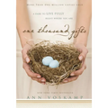 One Thousand Gifts: A Dare to Live Fully Right Where You Are