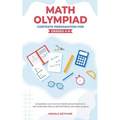 Math Olympiad Contests Preparation For Grades 4-8: Competition Level Math for Middle School Students to Win MathCON, AMC-8, MATHCOUNTS, and Math Leagu