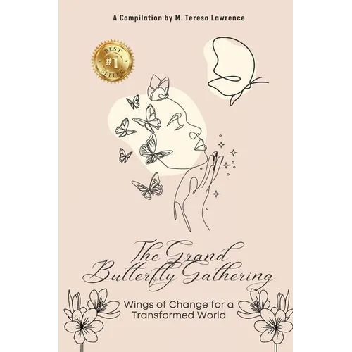The Grand Butterfly Gathering: Wings of Change for a Transformed World