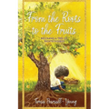 From The Roots To The Fruits: Becoming A Tree Of Righteousness