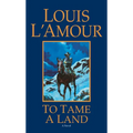 To Tame a Land