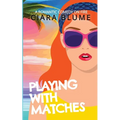 Playing With Matches