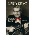 Marty Grosz: It's a Sin to Tell a Lie: My Life in Jazz