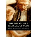 The Dream of a Ridiculous Man