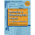 Managing a Genealogical Project. a Complete Manual for the Management and Organization of Genealogical Materials. Updated Edition