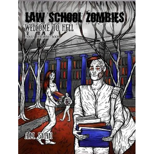 Law School Zombies Welcome To Hell: Adult Coloring Book