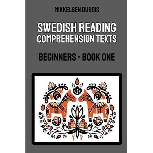 Swedish Reading Comprehension Texts: Beginners - Book One