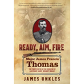 Ready Aim Fire: Major James Francis Thomas: The Fourth Victim in the Execution of Lieutenant Harry "Breaker" Morant