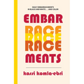 EmbarRACEments: Daily Embarrassments in Black and White . . . and Color