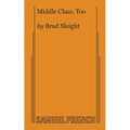 Middle Class, Too