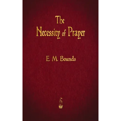 The Necessity of Prayer