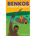 Benkos. El Héroe de la matuna