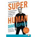 Super Human: The Bulletproof Plan to Age Backwards and Maybe Even Live Forever