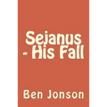 Sejanus - His Fall