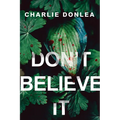 Don't Believe It