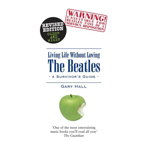 Living Life Without Loving the Beatles: A Survivor's Guide