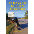 10 Days to Golden Triangle: An Endeavour to Create a Better Life Story