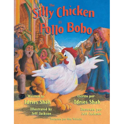 The Silly Chicken -- El Pollo Bobo: English-Spanish Edition