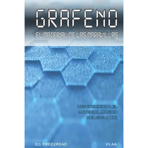 Grafeno, el material de las maravillas