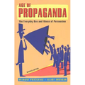 Age of Propaganda: The Everyday Use and Abuse of Persuasion